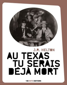 Helton - Au Texas, tu seras déjà mort